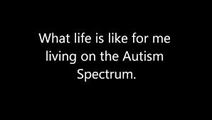 What Autism Feels Like for Me
